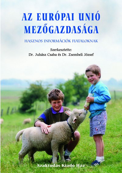 Az Európai Unió mezőgazdasága - Hasznos információk fiataloknak