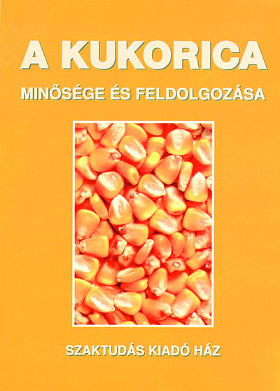 A kukorica minősége és feldolgozása