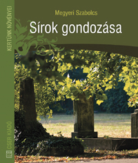 Sírok gondozása - Megyeri Szabolcs