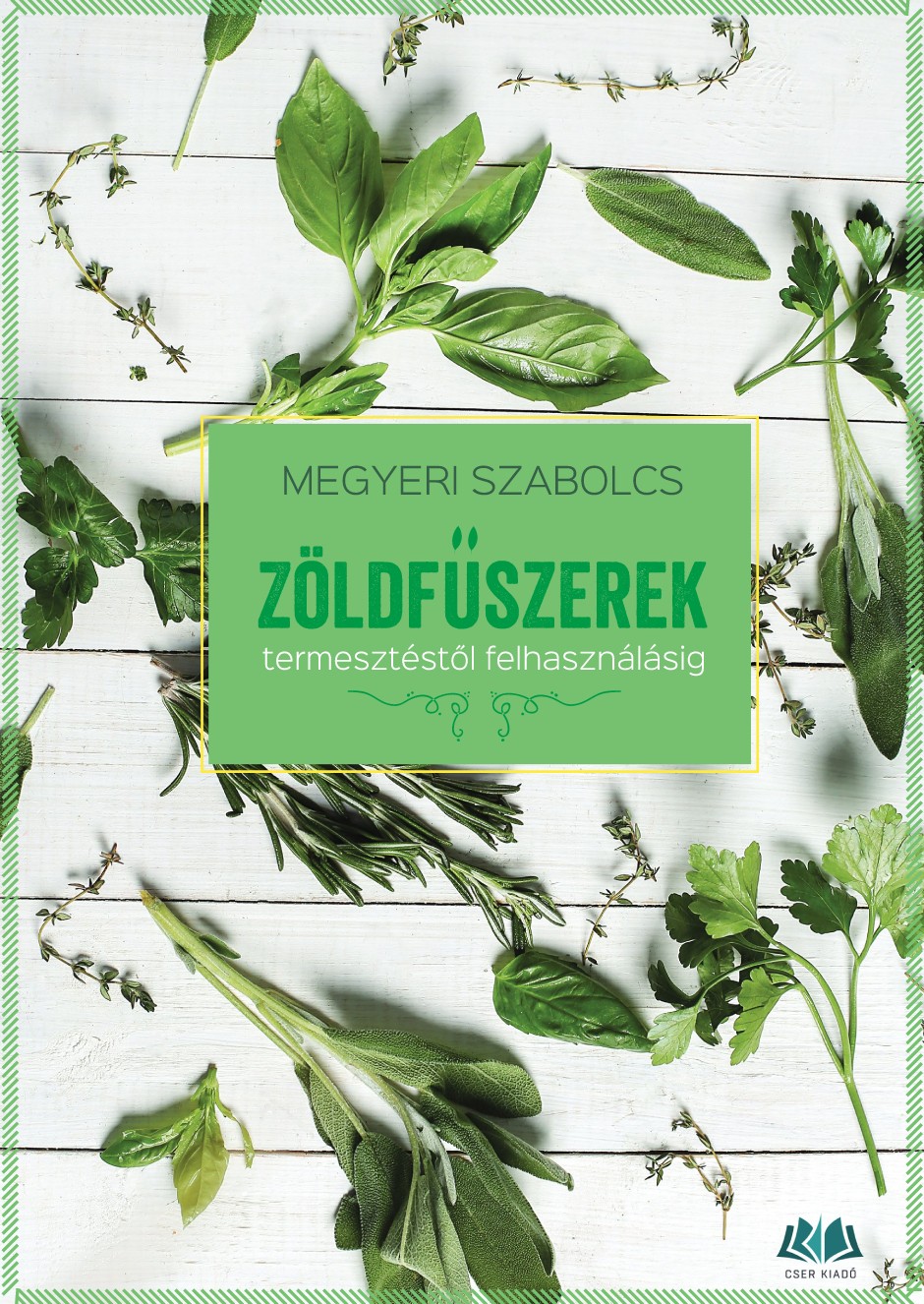 From the cultivation of herbs to their use- Szabolcs Megyeri