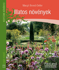 Illatos növények-Margit Bene-Oeller