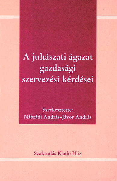 A juhászati ágazat gazdasági, szervezési kérdései