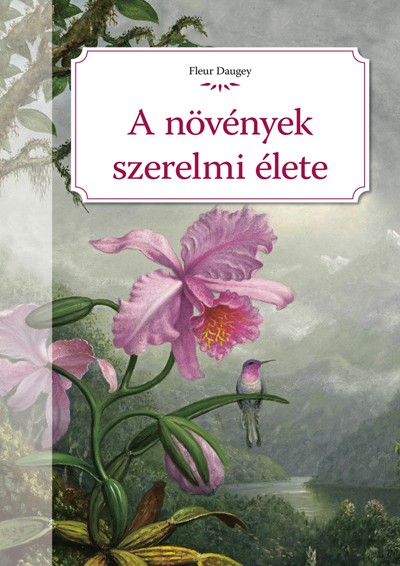 A növények szerelmi élete-Fleur Daugey